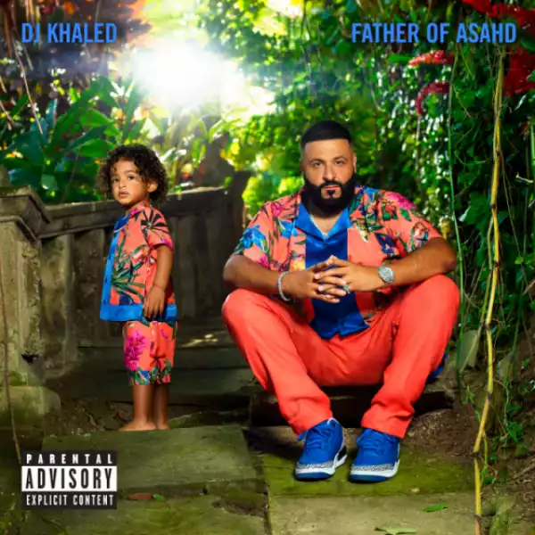Father of Asahd BY DJ Khaled